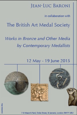The British Art Medal Society - Works in Bronze and Other Media by Contemporary Medallists - 12 May - 19 June 2015